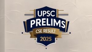 UPSC Prelims CSE Result 2025