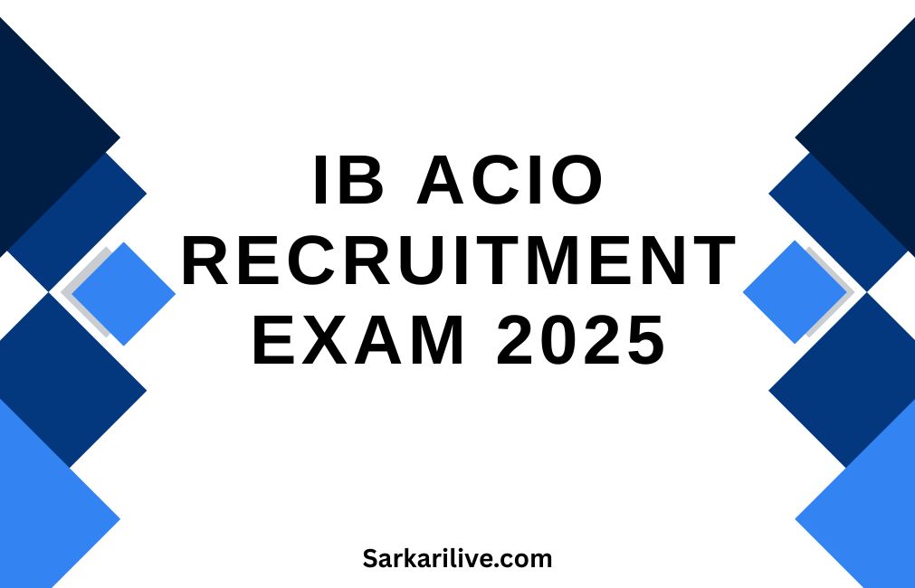 IB ACIO Recruitment Exam 2025