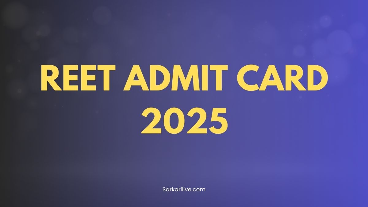 REET Admit Card 2025