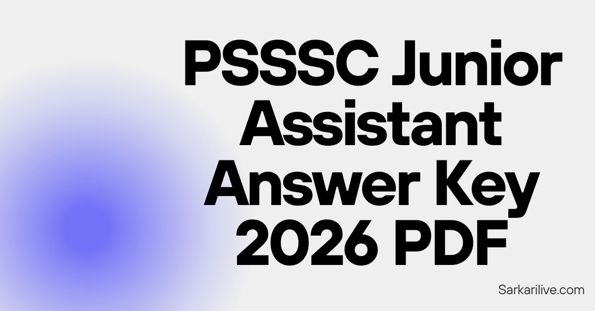 PSSSC Junior Assistant Answer Key 2026 PDF