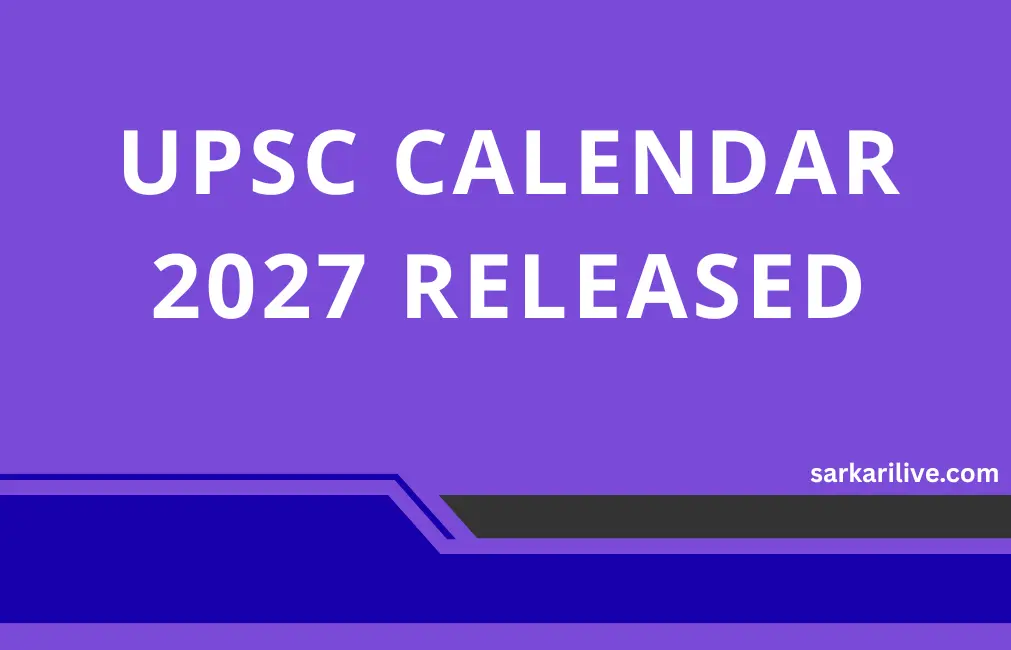UPSC Annual Exam Calendar 2027 Released: Notification Schedule and Tentative Exam Dates 1 UPSC Annual Exam Calendar 2027